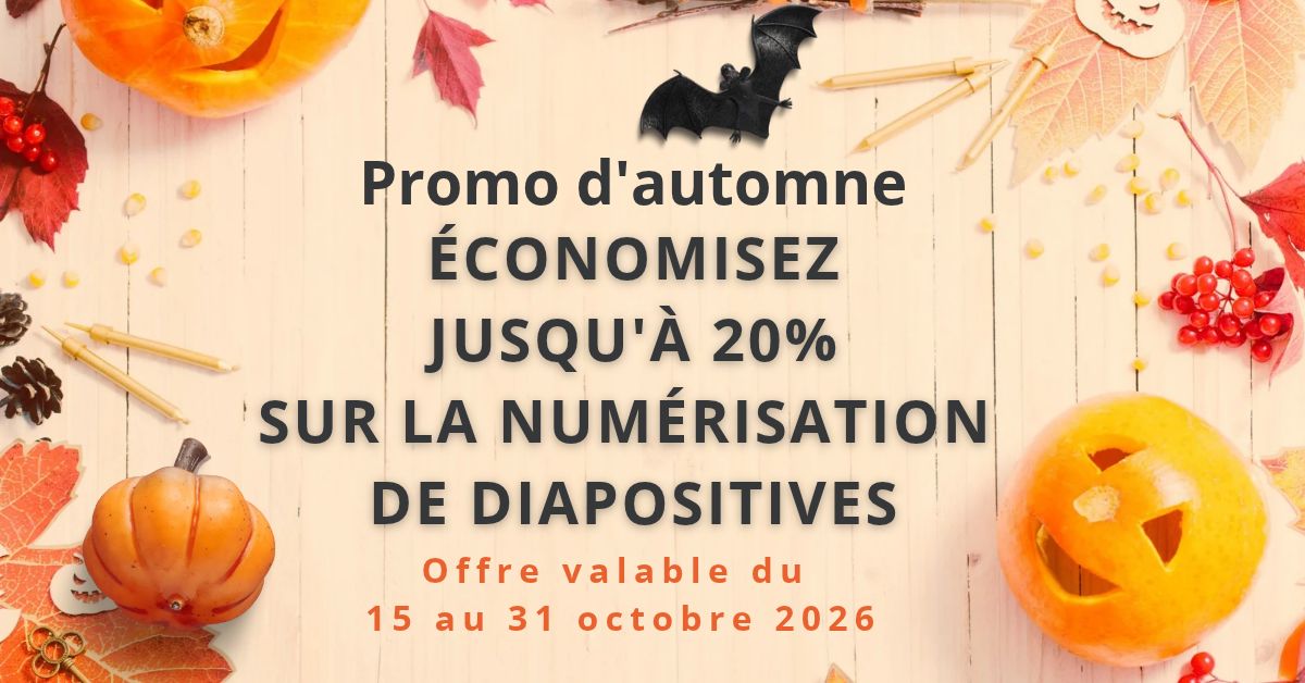 Promo d’automne : économisez jusqu’à 20 % sur la numérisation de diapositives. Offre valable du 15 au 31 octobre 2026.